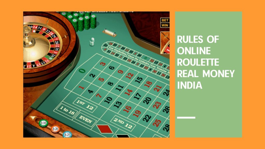 Rules of online roulette real money India