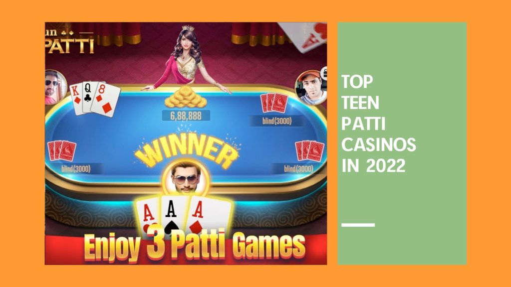 Top Teen Patti Casinos in 2022        