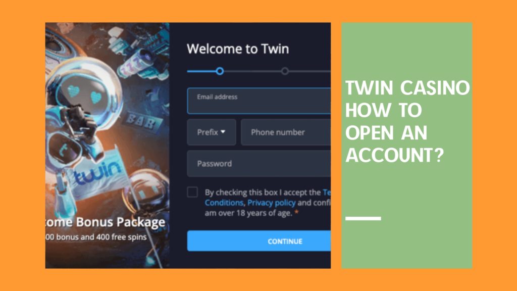 Twin Casino How to Open an Account? 
