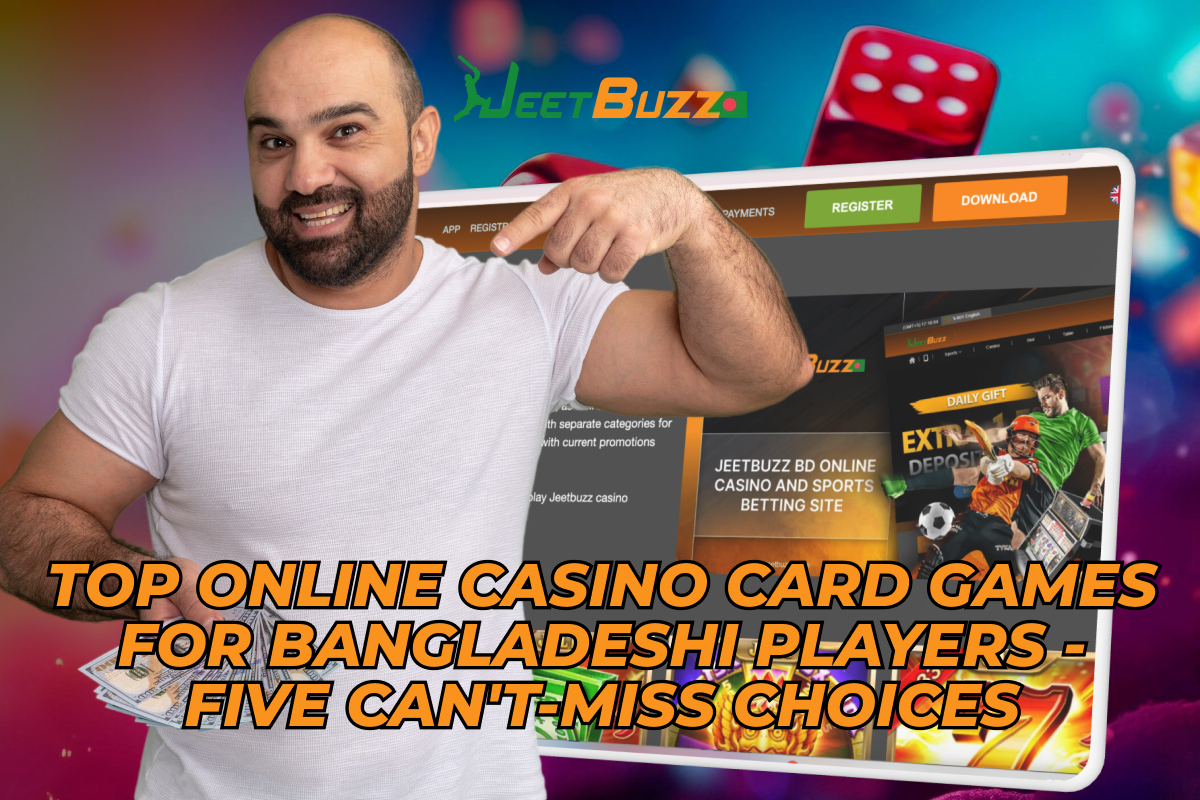 Top Online Casino Card Games for Bangladeshi Players - Five Can't-Miss Choices