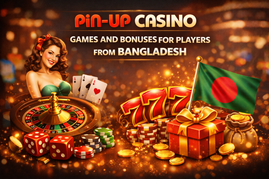 Pin Up Casino – Games and Bonuses for Players from Bangladesh
